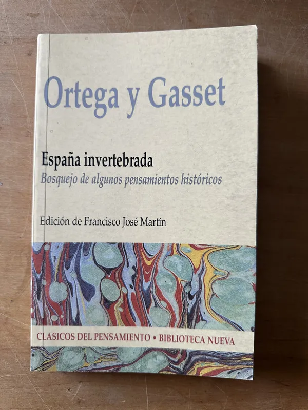 España Invertebrada - Ortega y Gasset (3c5)