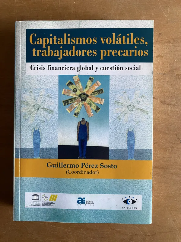 Capitalismos volatiles trabajadores preca- Perez Sosto (3b6