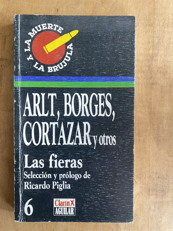 Arlt, Borges, Cortazar y otros - Piglia, Ricardo (a2)