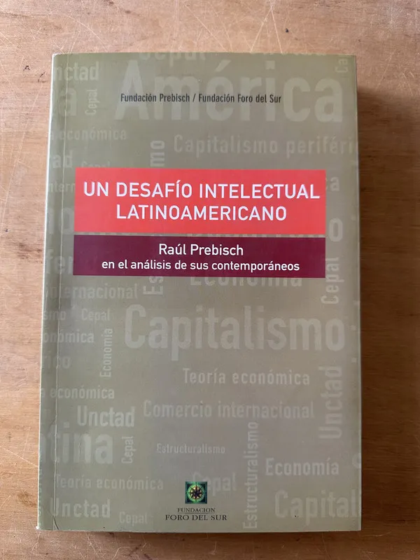 Un desafio intelectual latinoamericano - Prebisch (3c2)
