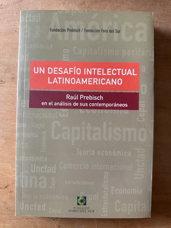 Un desafio intelectual latinoamericano - Prebisch (3c5)