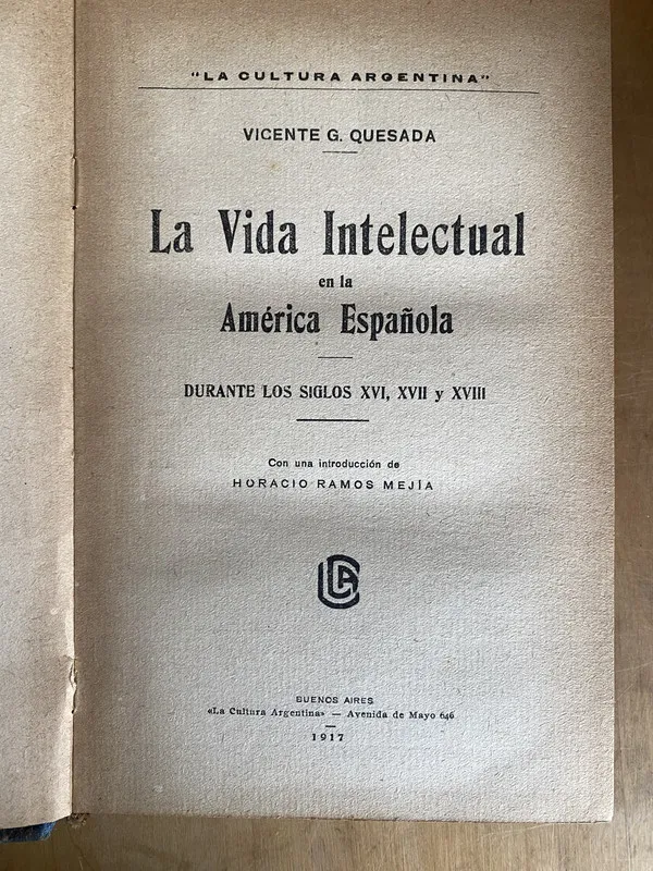 La vida intelectual en al america española - Quesada (a2)
