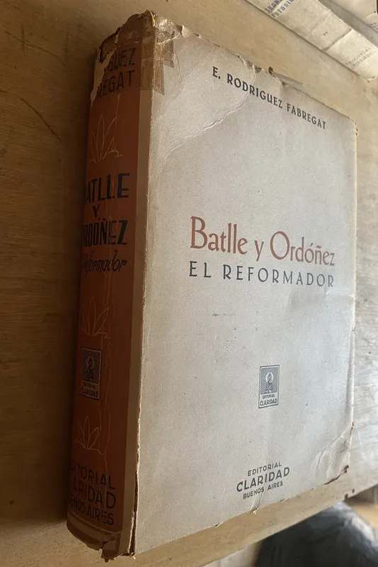 Batlle y ordoñez, el reformador - Rodriguez Fabregat (3b4)