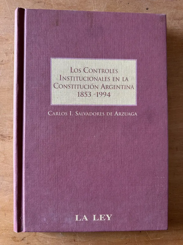 Los controles institucionales en la Constitucion Arg (3c1)