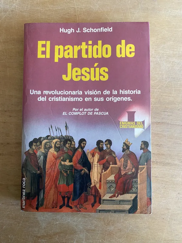 El partido de Jesus - Schonfield, Hugh (3a7)