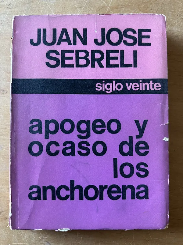 Apogeo y ocaso de los anchorena - Sebreli, Juan Jose (2u4)