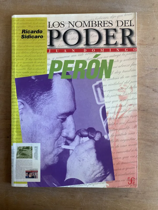 Juan Domingo Peron - Sidicaro, Ricardo (2a7)