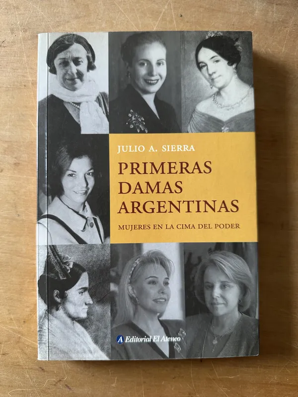 Primeras damas Argentinas - Sierra, Julio A. (3c6)