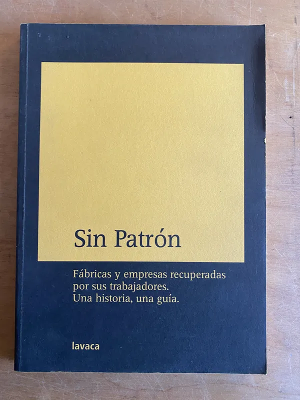 Tapa de Sin Patron. Fabricas y empresas recuperadas por sus (2g7)