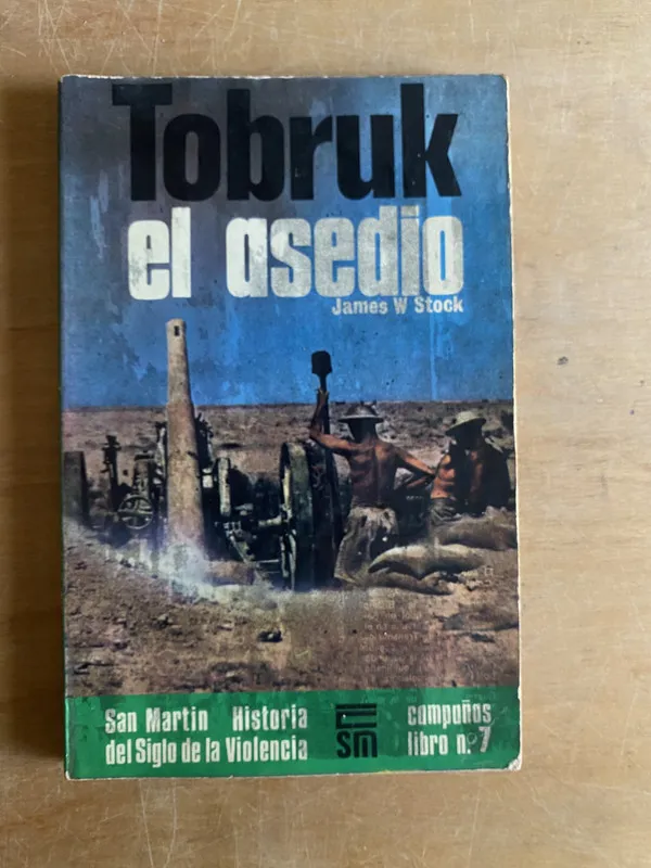 Tapa de Tobruk, el asedio - Stock, James (3b7)