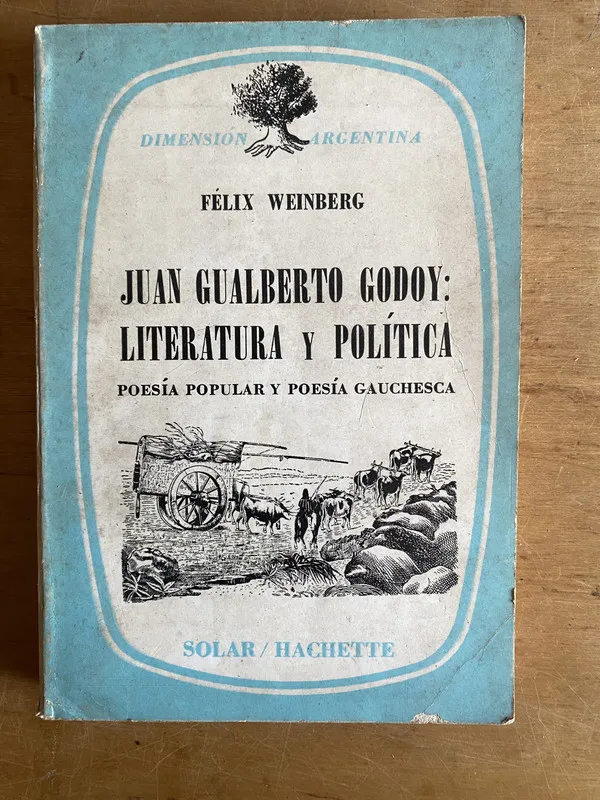 Juan Gualberto Godoy: Literatura y politica - Weinberg (3b2
