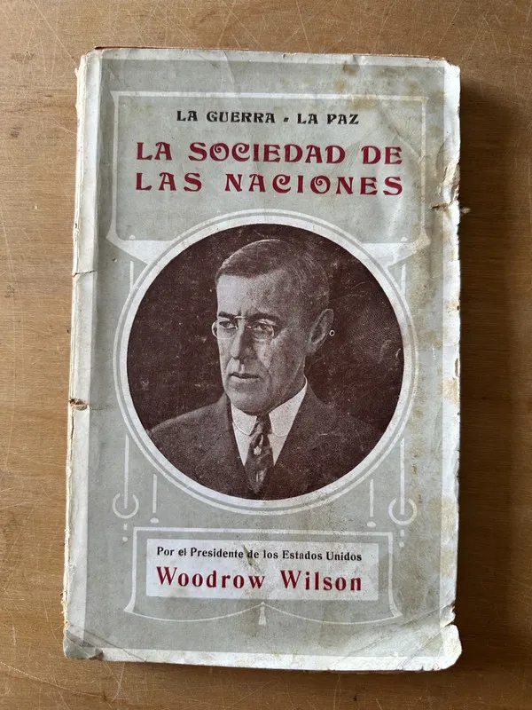 Tapa de La Guerra La Paz. La sociedad de las naciones- Woodrow (3c8