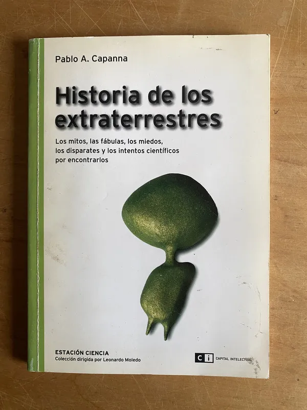 Historia de los extraterrestres. - Capanna, Pablo A. (2z8)