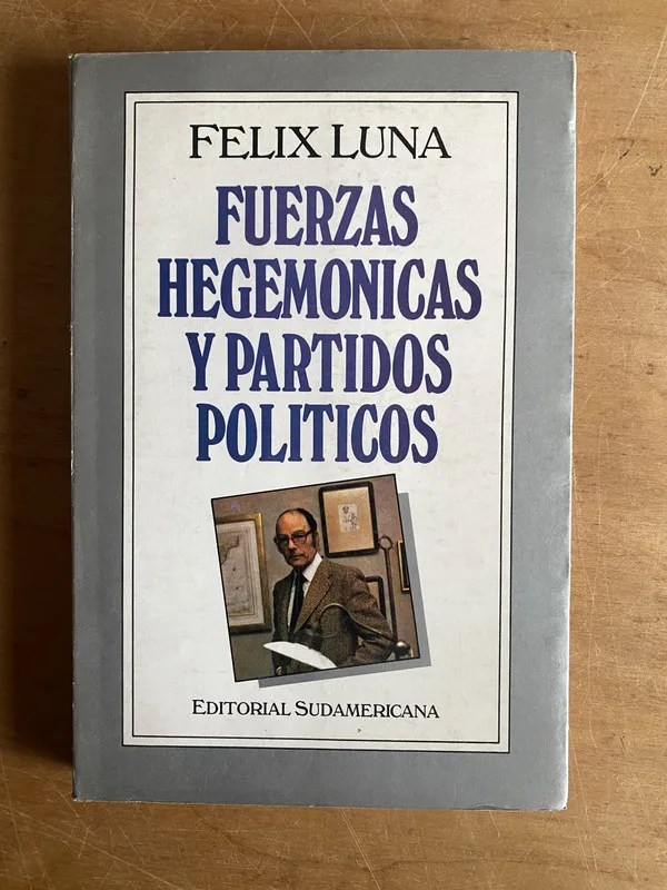 Tapa de Fuerzas hegemonicas y partidos politicos - Luna, Felix (2z8