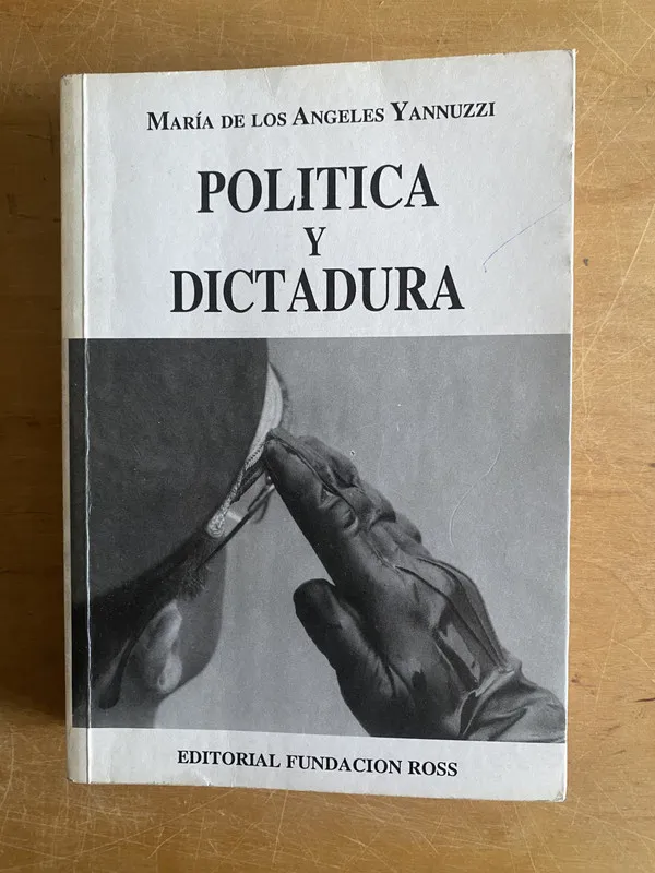 Politica y dictadura - Yannuzzi, Maria de los Angeles (2z9)