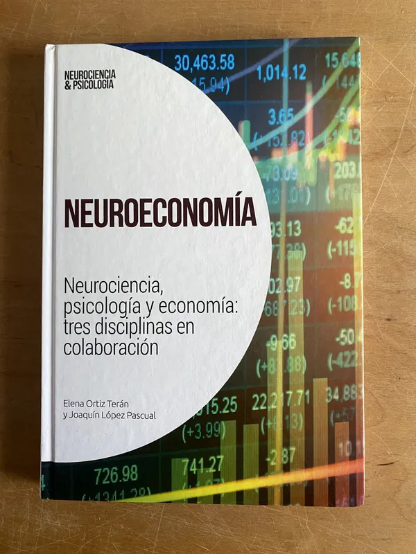Neuroeconomia. Neurociencia, psicologia y- Otriz Teran (3a3