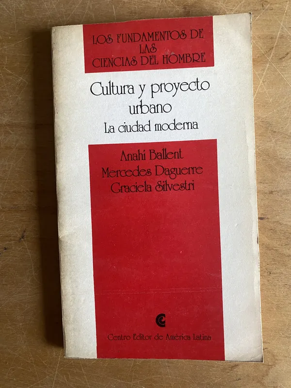Cultura y proyecto urbano - Ballent; Daguerre (3a4)