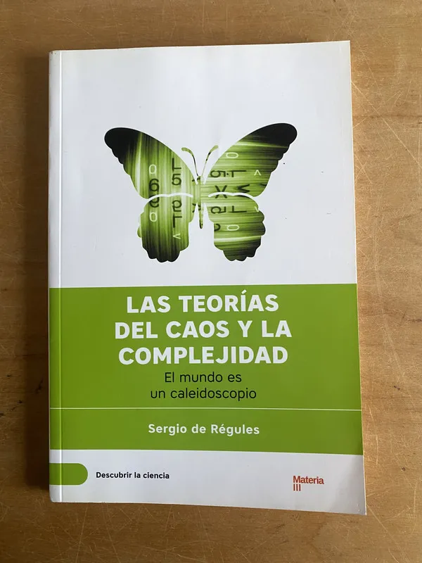 Las teorias del caos y la complejidad - De Regules (3a4)