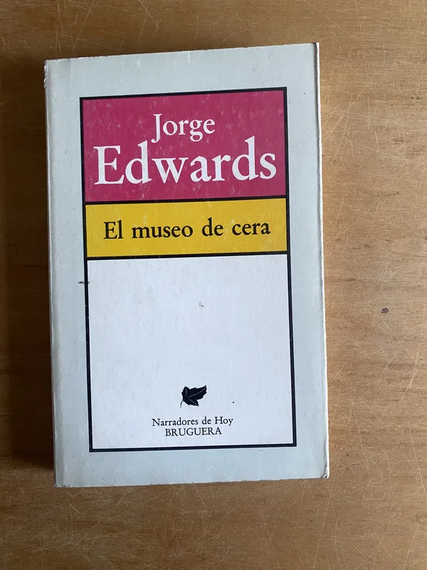Tapa de El museo de cera - Edwards, Jorge (3a4)