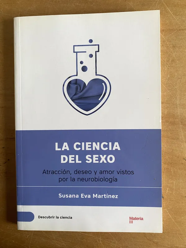 Tapa de La ciencia del sexo. Atraccion, deseo y - Martinez (3a4)