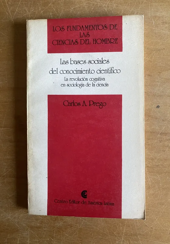 Las bases sociales del conocimiento cientifico - Prego (3a4