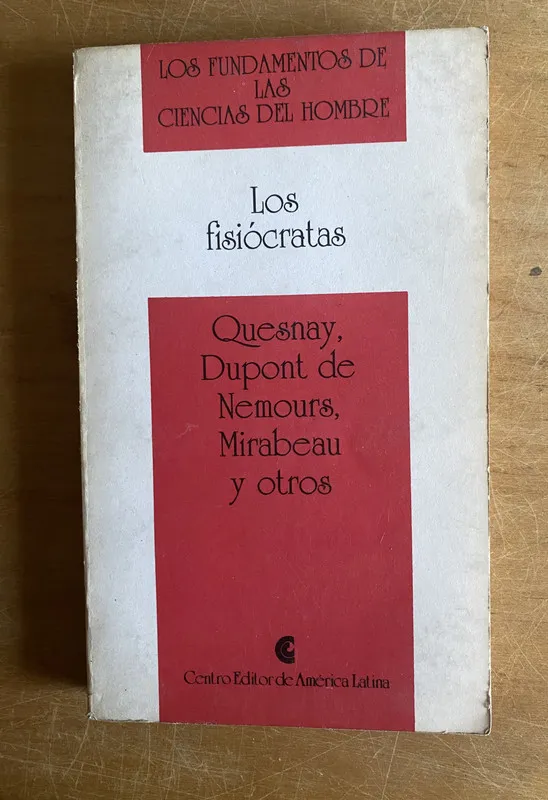 Los fisiocratas - Quesnay, Dupont de Nemours, Mirabeau (3a4