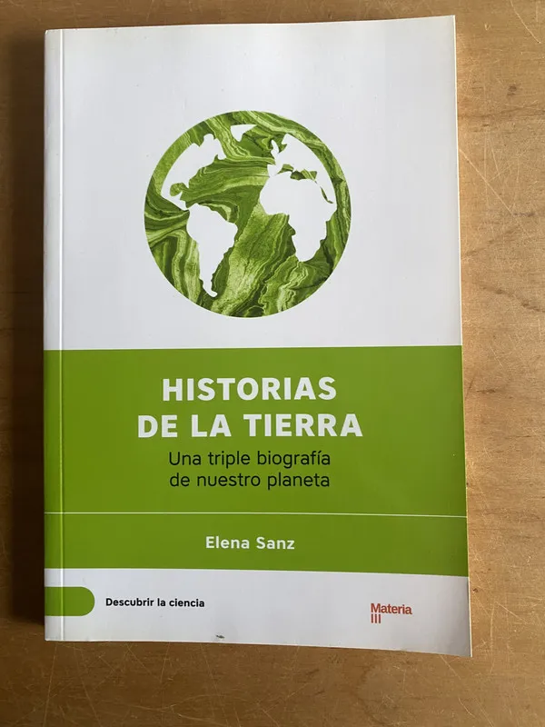 Historias de la tierra. Una triple biografia de- Sanz (3a4)