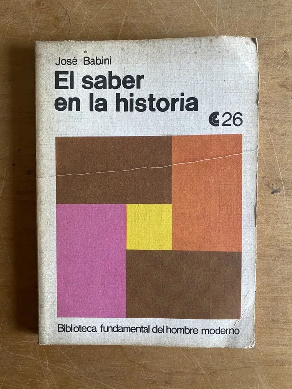El saber en la historia - Babini, Jose (3a5)