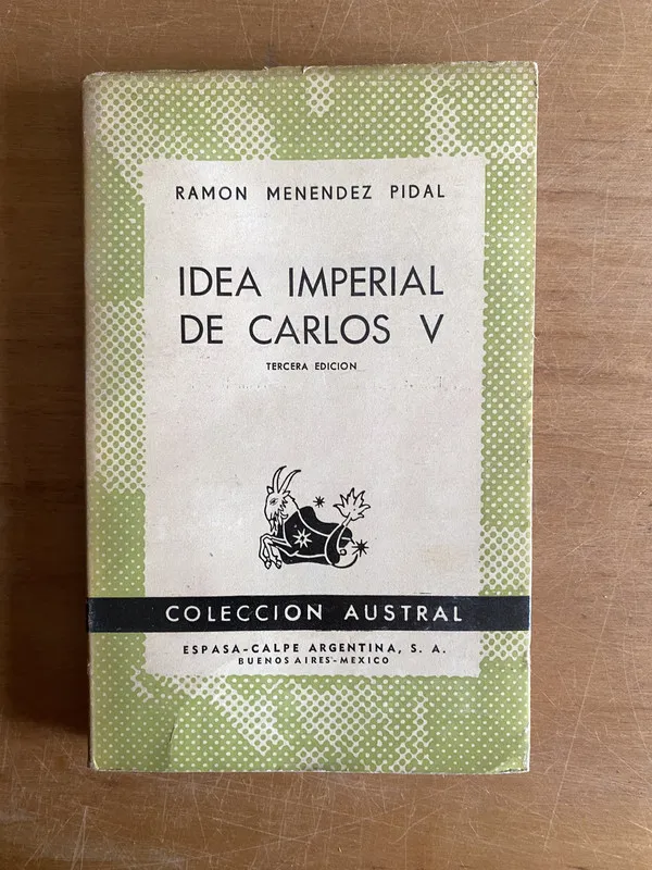 Idea imperial de Carlos V - Menendez Pidal, Ramon (3a5)