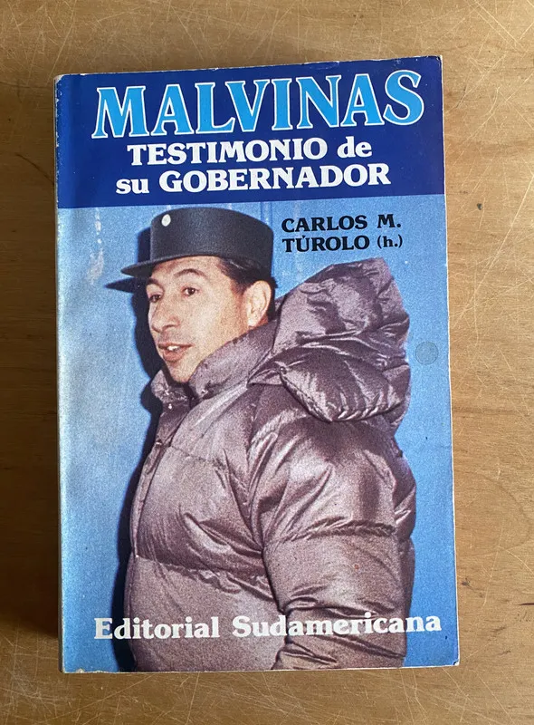 Malvinas. Testimonio de su gobernador - Turolo, Carlos (3a5