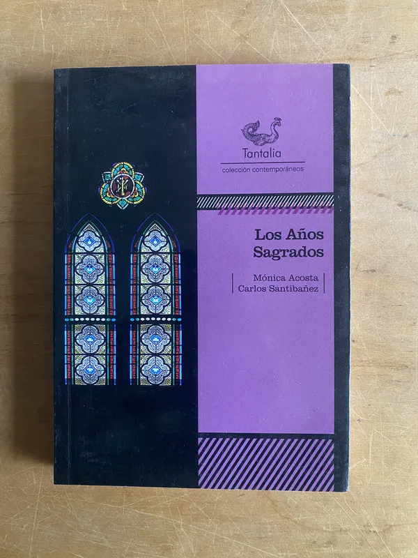Tapa de Los años sagrados - Acosta, Monica; Santibañez, Carlos (3d1