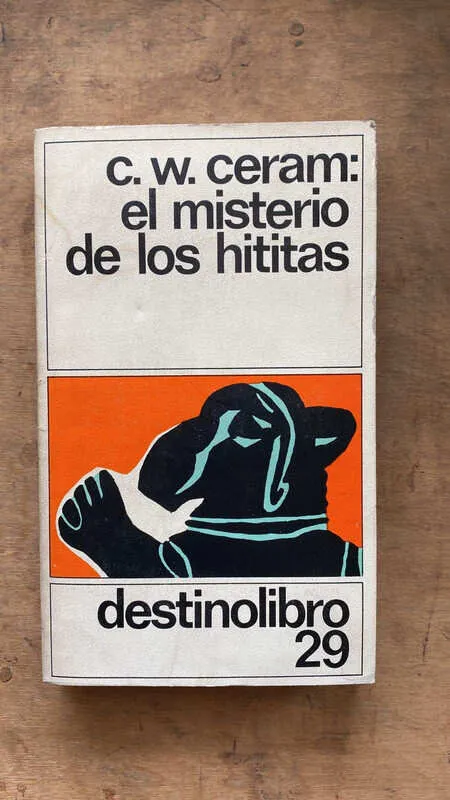 El Misterio De Los Hititas - Ceram, C. W. (ee3) (ee4)