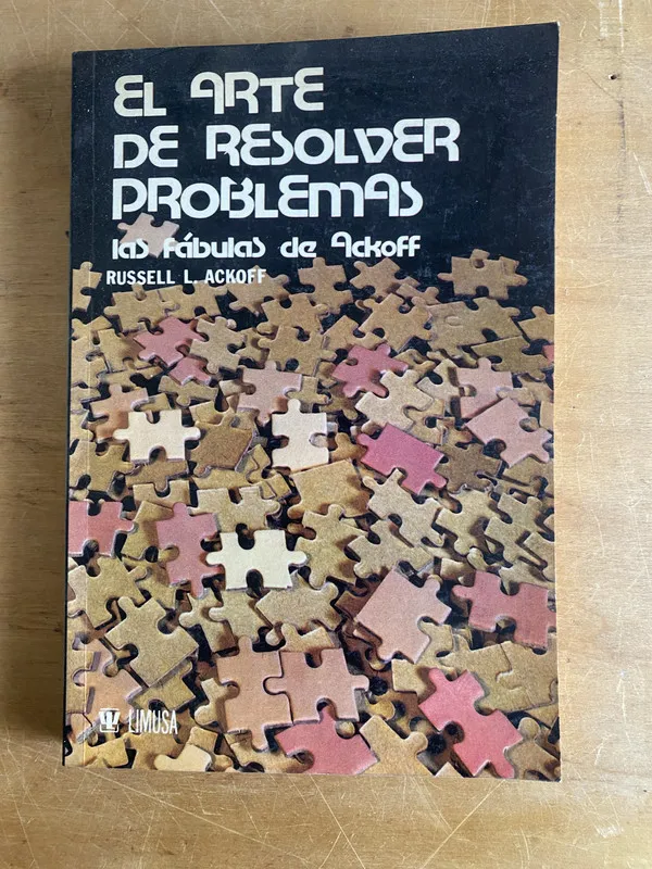 El arte de resolver problemas. fabulas Ackoff- Russell (3d3