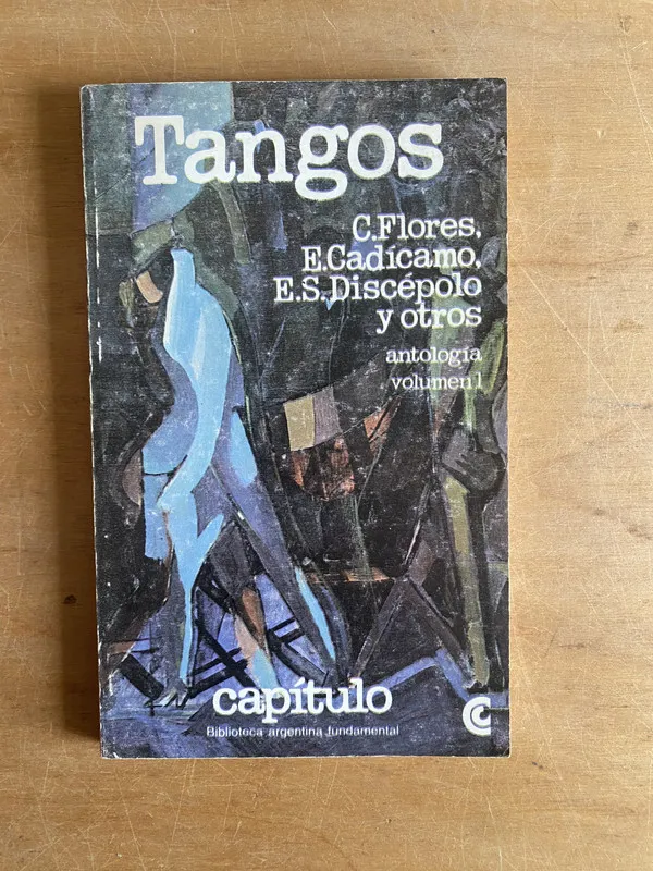 Tangos. Antologia volumen 1 - Flores; Cadiacamo (3d4)