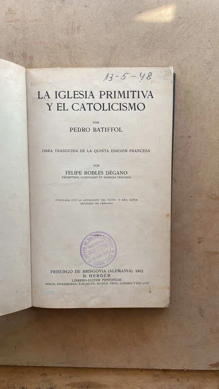 La Iglesia Primitiva Y El Catolicismo - Batiffol, Pedro (k1)