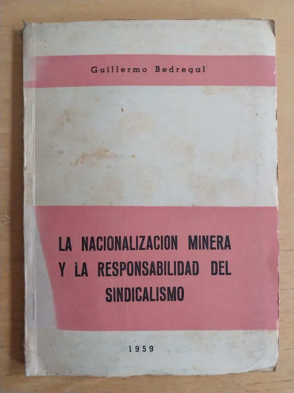 La Nacionalizacion Minera Y La Responsabilidad- Bedregal (i2
