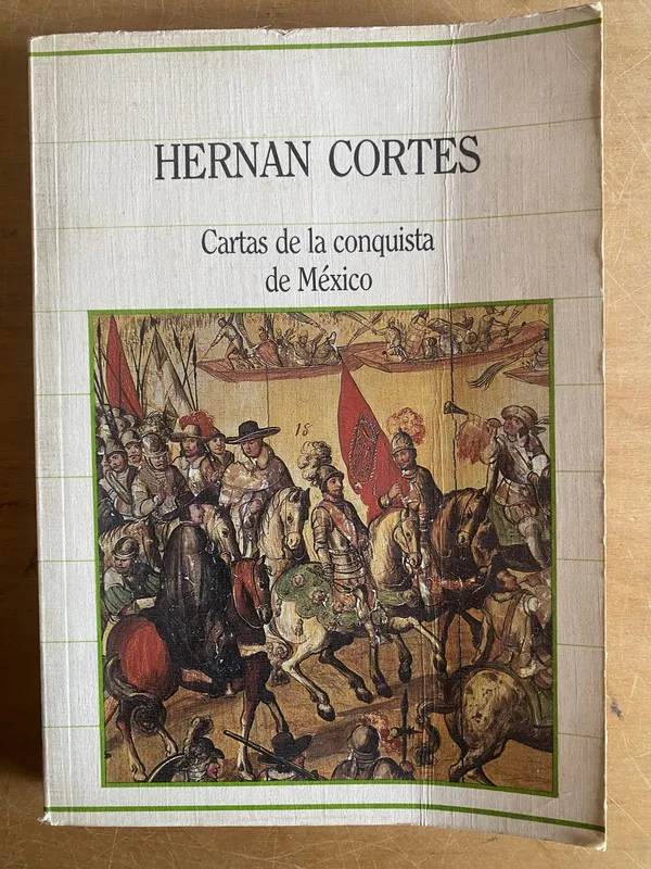 Cartas de la conquista de mexico - Cortes, Hernan (3d4)