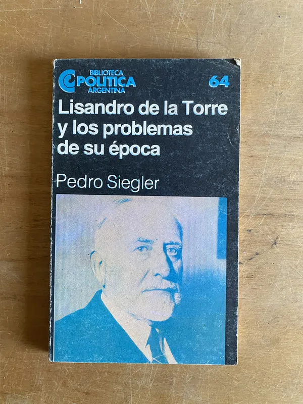 Lisandro de la torre y los problemas de su - Siegler (3d8)