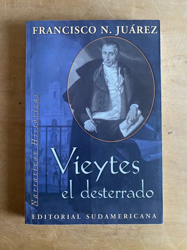 Vieytes el desterrado - Juarez, Francisco N (3d9)
