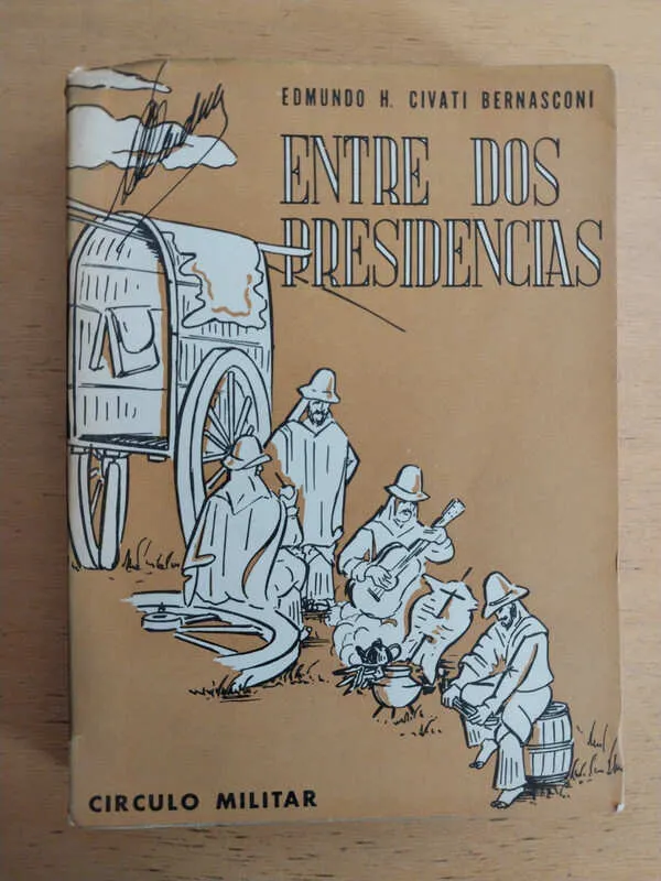 Entre Dos Presidencias - Civati Bernasconi, Edmundo (ñ2)