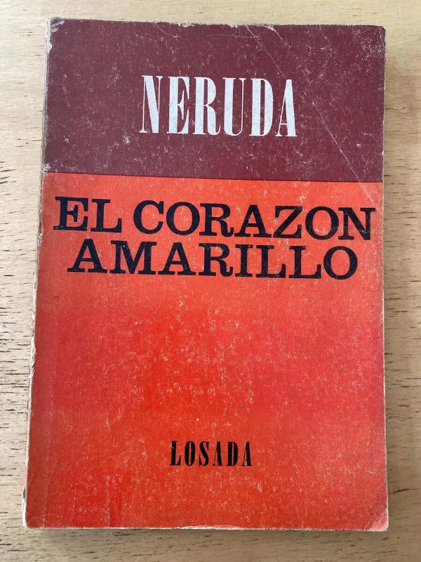 El Corazon Amarillo - Neruda, Pablo (Y4)