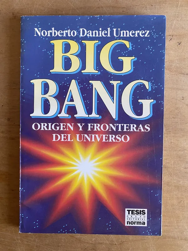 Big Bang. Origen y fronteras del universo - Umerez (3g7)