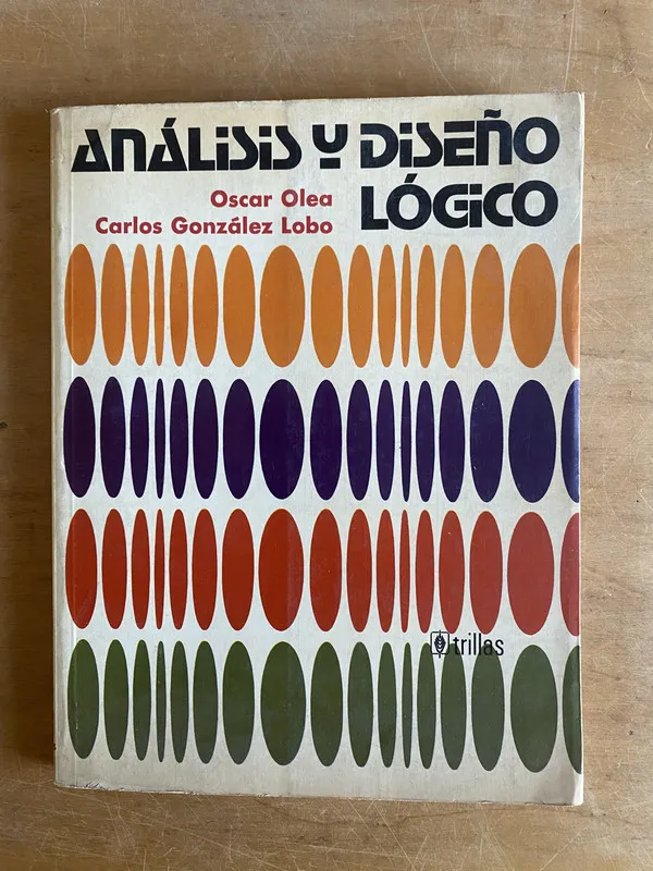 Analisis y diseño logico - Olea; Gonzalez Lobo (3g7)