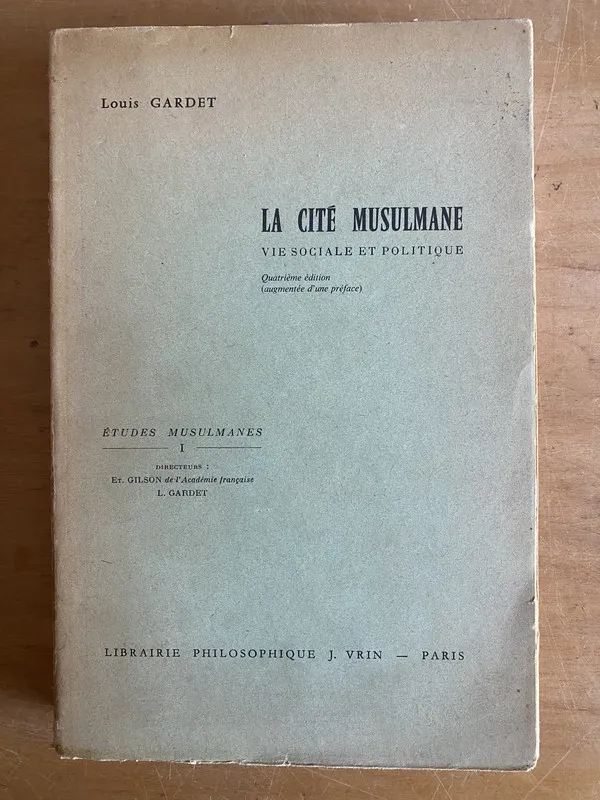 La cite Musulmane. Vie sociale et politique - Gardet (3g7)