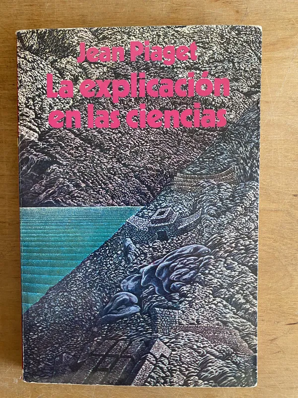 Tapa de La explicacion en las ciencias - Piaget, Jean (3g9)