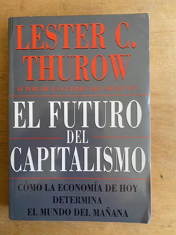 El futuro del capitalismo - Thurow, Lester C (3g9)