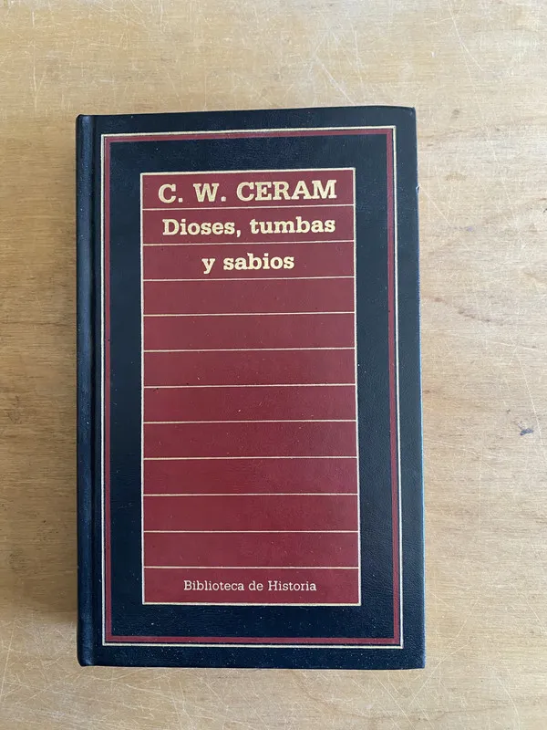 Tapa de Dioses, tumbas y sabios - Ceram, C. W (3g9)