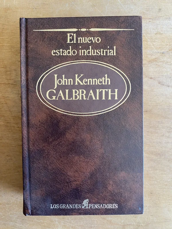 El nuevo estado industrial - Galbraith Kenneth, John (3g9)