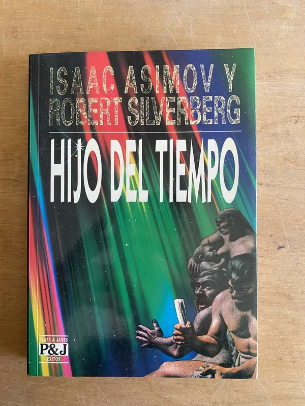 Hijo del tiempo - Asimov, Isaac; Silverberg, Robert (3g9)