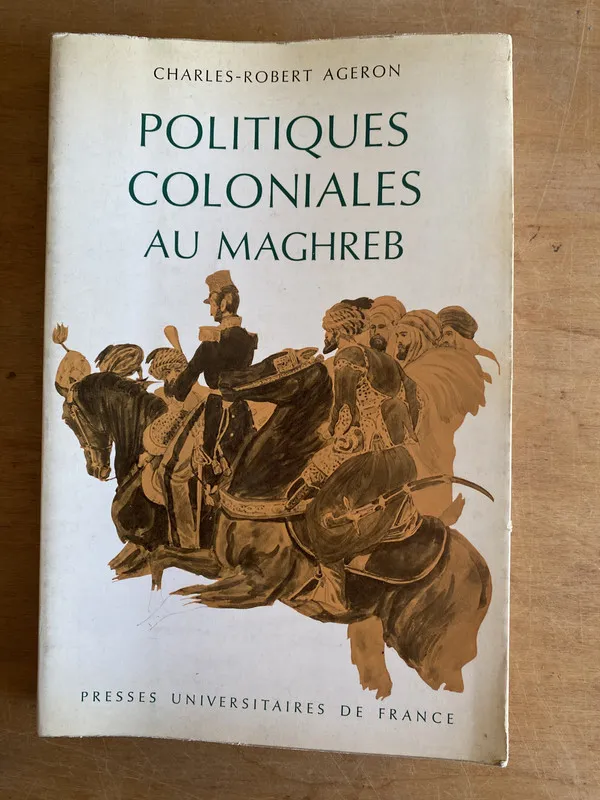Tapa de Politiques coloniales au Maghreb - Ageron (3h2)